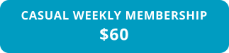 CASUAL WEEKLY MEMBERSHIP $60