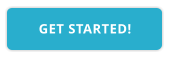 GET STARTED!